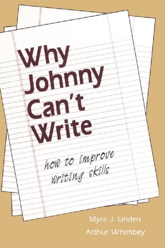 Why Johnny Can't Write: How to Improve Writing Skills by Myra J. Linden