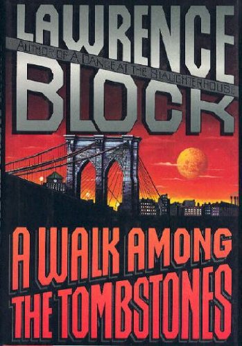 A Walk Among the Tombstones by Lawrence Block