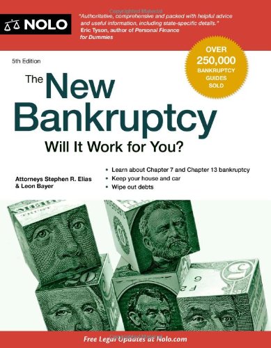 The New Bankruptcy: Will It Work for You? by Stephen Elias Attorney