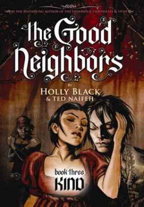 The Good Neighbors #3: Kind by Holly Black