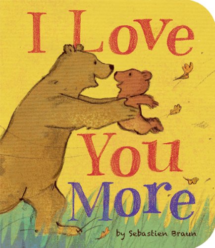 I Love You More by Sebastien Braun