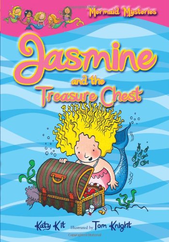 Mermaid Mysteries: Jasmine and the Treasure Chest by Katy Kit
