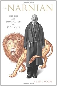 The Narnian: The Life and Imagination of C. S. Lewis
