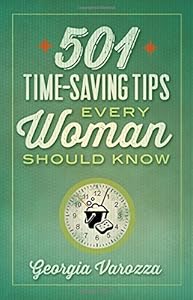 501 Time-Saving Tips Every Woman Should Know