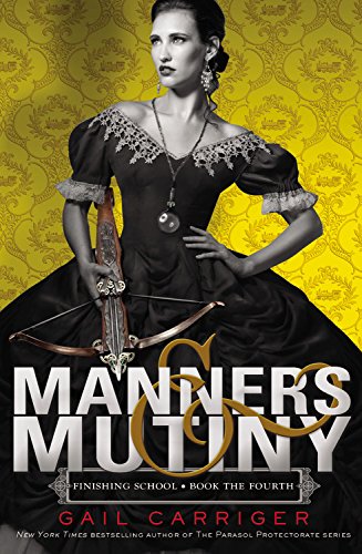 Manners &amp; Mutiny by Gail Carriger