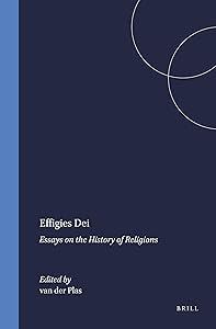 Effigies Dei: Essays on the History of Religions (Studies in the History of Religions) by Dirk Van Der Plas