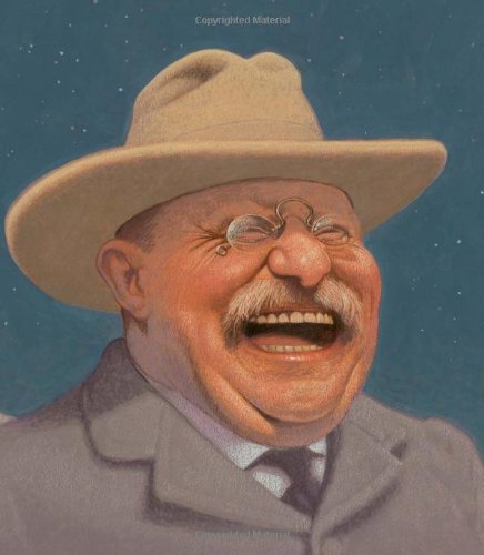 To Dare Mighty Things: The Life of Theodore Roosevelt by Doreen Rappaport