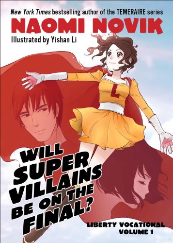Will Supervillains Be on the Final?: Liberty Vocational by Yishan Li