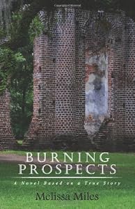 Burning Prospects: Based on a True Story
