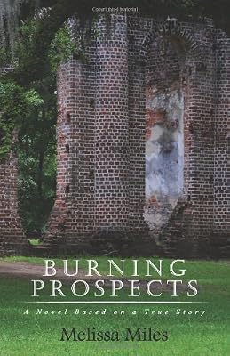 Burning Prospects: Based on a True Story