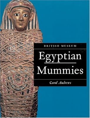 Egyptian Mummies: Revised Edition (British Museum Paperbacks)