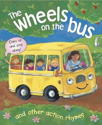 The Wheels On The Bus, and Other Action Rhymes: Copy Us and Sing Along!