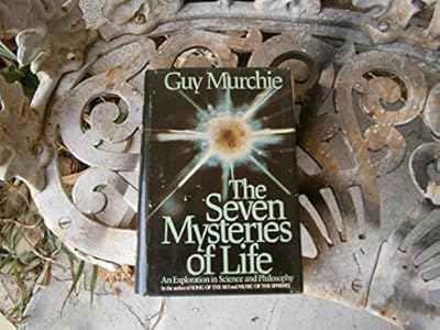The Seven Mysteries of Life by Guy Murchie (1981-04-30)