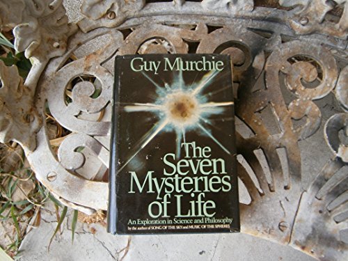 The Seven Mysteries of Life by Guy Murchie (1981-04-30) by Various