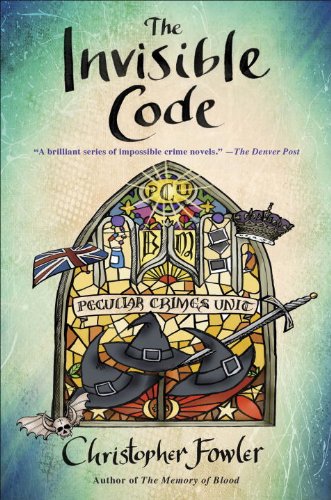 The Invisible Code: A Peculiar Crimes Unit Mystery by Christopher Fowler