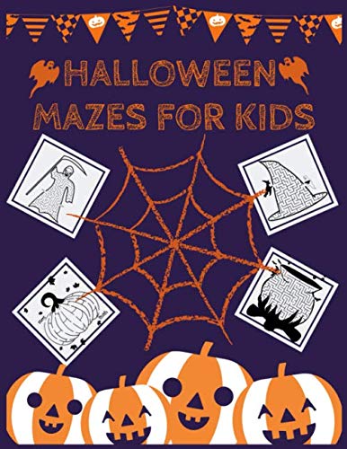HALLOWEEN MAZES FOR KIDS: Halloween Activity Book For Kids: Maze For Kids , Activity Book For Kids by Glowing Press