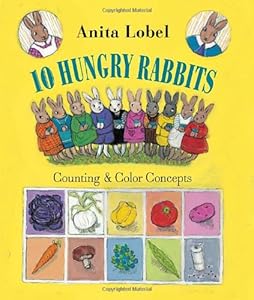 10 Hungry Rabbits: Counting &amp; Color Concepts