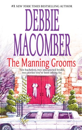 The Manning Grooms: Bride On The Loose\Same Time, Next Year by Debbie Macomber