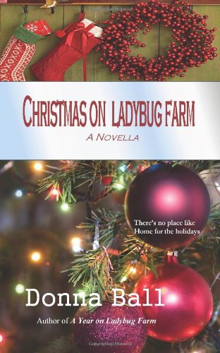 Christmas on Ladybug Farm: A Novella by Donna Ball