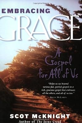 Embracing Grace: A Gospel for All of Us