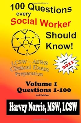 100 Questions Every Social Worker Should Know:: ASWB - LCSW - LISW Clinical Exam Preparation