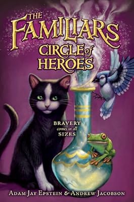 The Familiars #3: Circle of Heroes