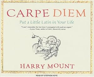 Carpe Diem: Put a Little Latin in Your Life