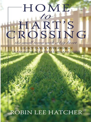 Home to Hart's Crossing by Robin Lee Hatcher