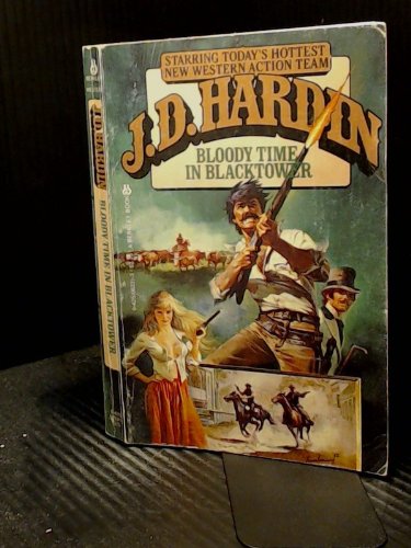 Bloody Time in Blacktower by J. D. Hardin