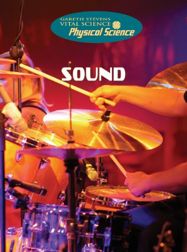 Sound (Gareth Stevens Vital Science: Physical Science) by Anna Claybourne