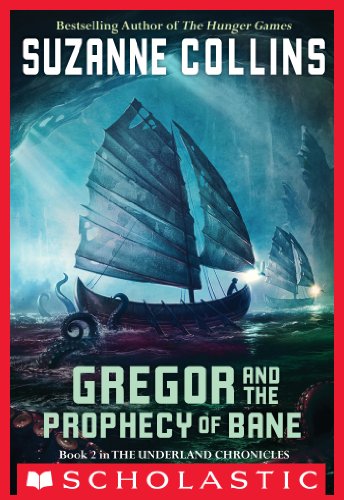 The Underland Chronicles #2: Gregor and the Prophecy of Bane by Suzanne Collins