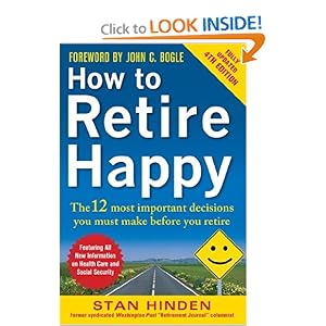 How to Retire Happy, Fourth Edition: The 12 Most Important Decisions You Must Make Before You Retire