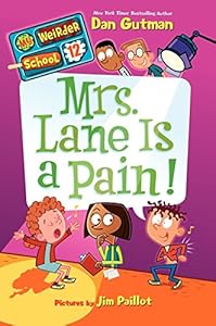 My Weirder School #12: Mrs. Lane Is a Pain!