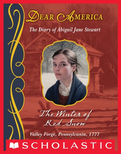 Dear America: The Winter of Red Snow by Kristiana Gregory