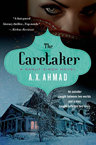 The Caretaker: A Ranjit Singh Novel by A. X. Ahmad