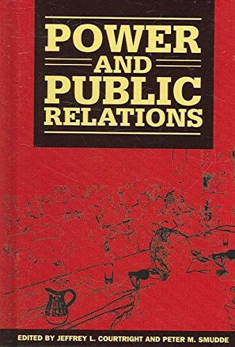 Power And Public Relations (The Hampton Press Communication Series) by Jeffrey L. Courtright