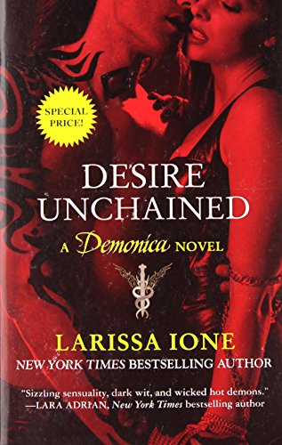 Desire Unchained: A Demonica Novel by Larissa Ione