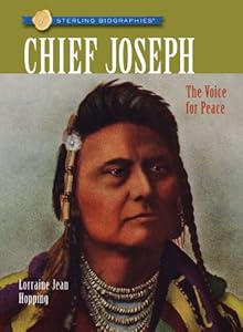 Sterling Biographies: Chief Joseph: The Voice for Peace