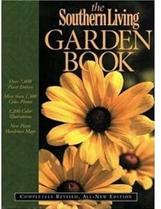 The Southern Living Garden Book: Completely Revised, All-New Edition by Steve Bender