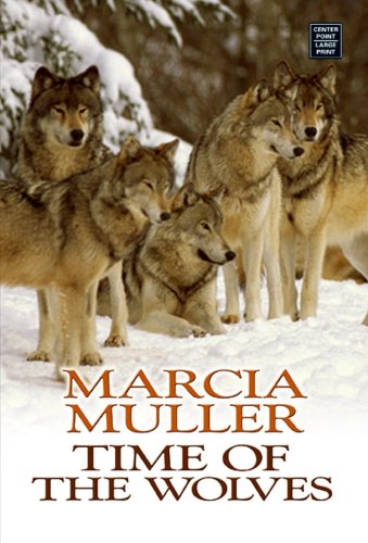 Time of the Wolves: Western Stories (Center Point Western Complete (Large Print)) by Marcia Muller