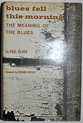 Blues Fell This Morning by Paul Oliver