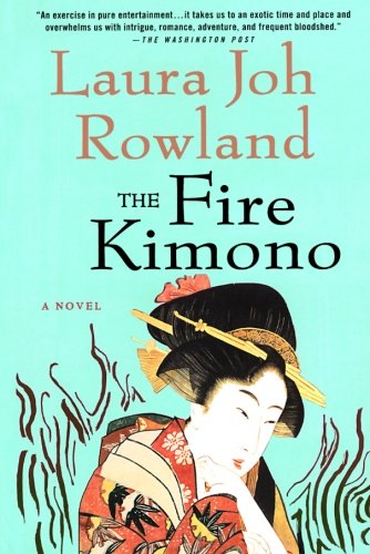 The Fire Kimono: A Novel by Laura Joh Rowland