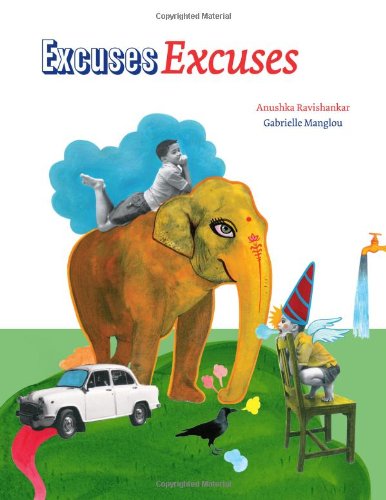 Excuses Excuses by Anushka Ravishankar