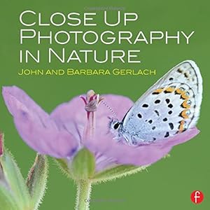 Close Up Photography in Nature by John and Barbara Gerlach