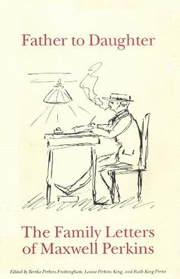 Father to daughter: The Family Letters Of Maxwell Perkins