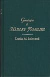 Genealogies of Hadley families : embracing the early settlers of the towns of Hatfield, South Hadley, Amherst and Granby