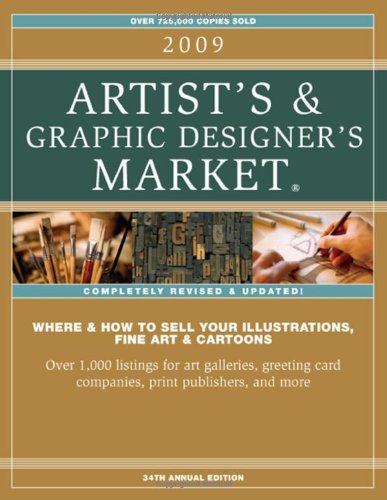 2009 Artist's &amp; Graphic Designer's Market by Editors of Writers Digest Books