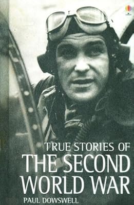 True Stories of the Secong World War