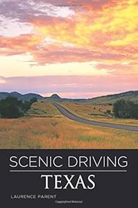 Scenic Driving Texas by Laurence Parent