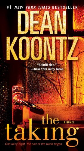 The Taking: A Novel by Dean Koontz